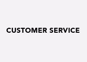 CUSTOMER SERVICE 