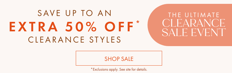 Save up to an EXTRA 50% Off | Shop Now