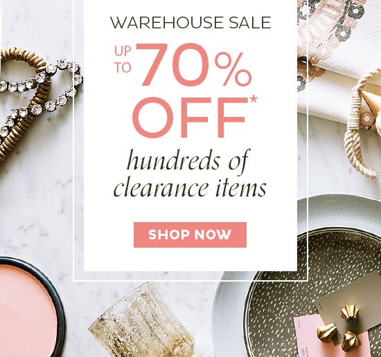 Warehouse Sale - up to 70% Off Clearance*