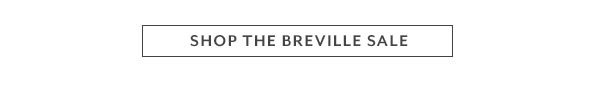 Shop The Breville Sale