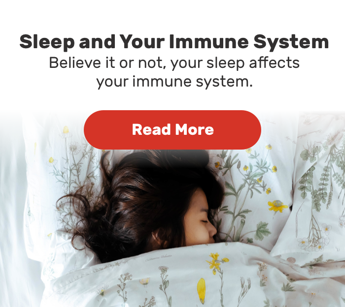 Sleep and Your Immune System.Believe it or not, your sleep affects your immune system.