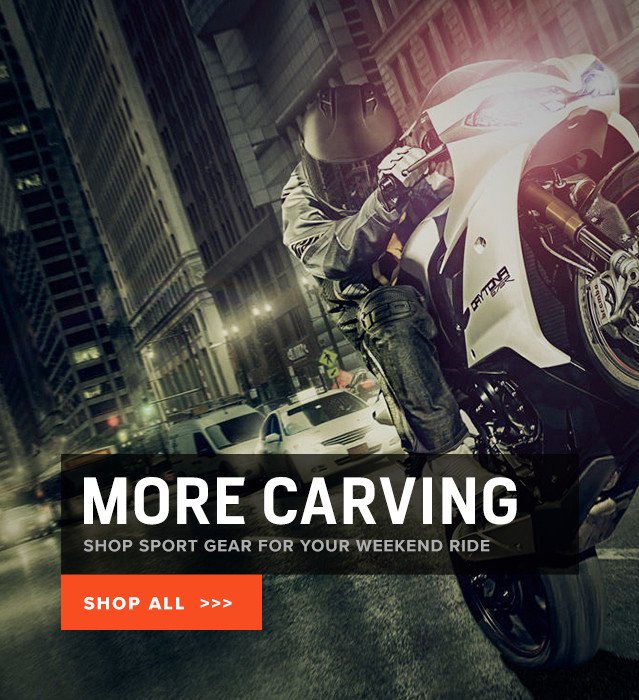 More Carving - Shop Sport Gear for your weekend ride - Shop All