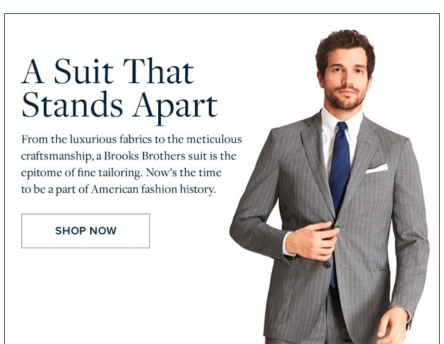 A SUIT THAT STANDS APART | SHOP NOW