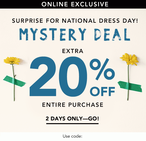 Mystery Deal. Extra 20% Off Entire Purchase