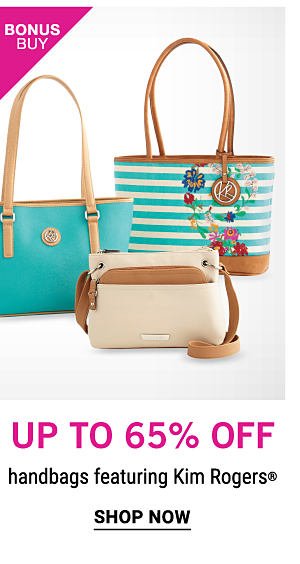 Bonus Buy - Up to 65% off handbags featuring Kim Rogers®. Shop Now.