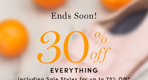 Ends Soon! 30% off EVERYTHING Including Sale Styles for up to 75% Off* *IN FULL-PRICE RETAIL STORES & COLEHAAN.COM ONLY. OFFER ENDS 4/25/18. SOME EXCLUSIONS APPLY.