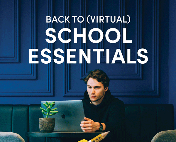 Top Banner | Back to (Virtual) School Essentials