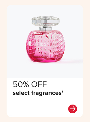 50% off select fragrances.