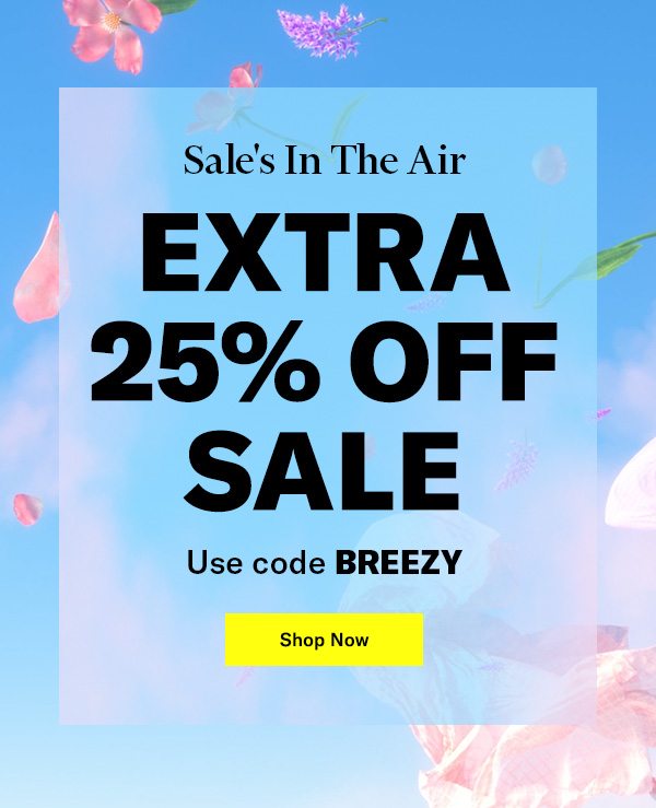 EXTRA 25% OFF SALE