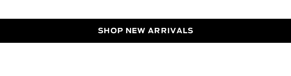 Shop New Arrivals >