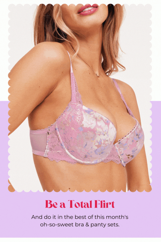 Be a Total Flirt. And do it in the best of this oh-so-sweet bra and panty sets.