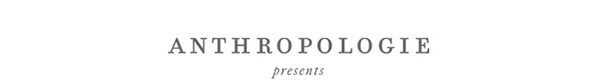 Shop Anthropologie.