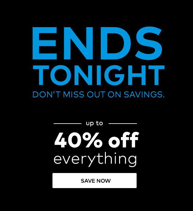 up to 40% off Everything