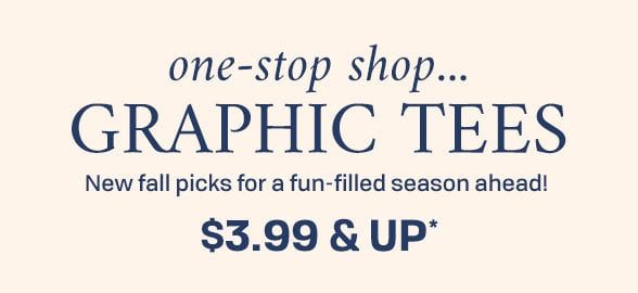 $3.99 & up Graphic Tees