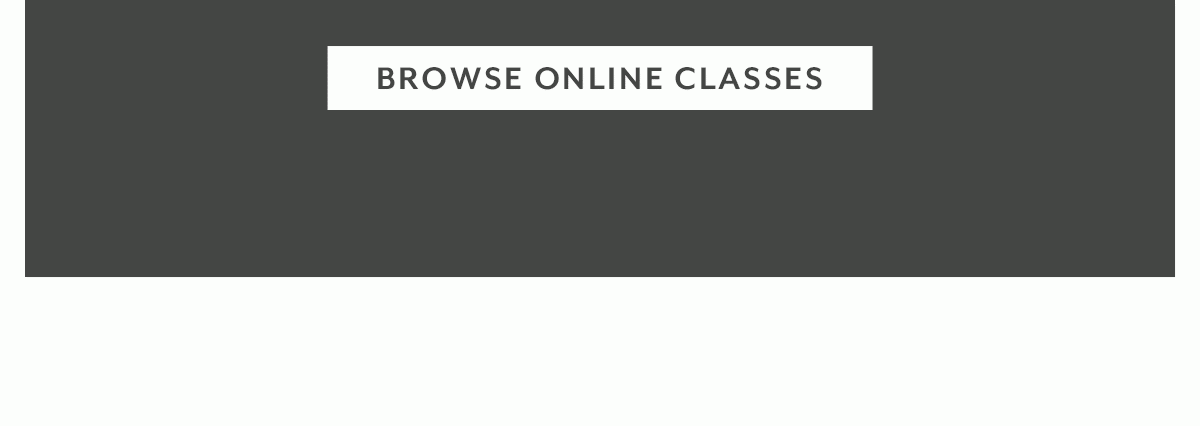 BROWSE ONLINE CLASSES