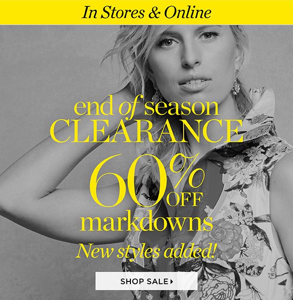 In Stores & Online End of Season Clearance 60% off Markdowns New Styles Added! Shop Sale