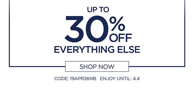 Plus up to 30% Off Everything Else