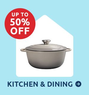 Up To 50% Off Kitchen & Dining Clearance