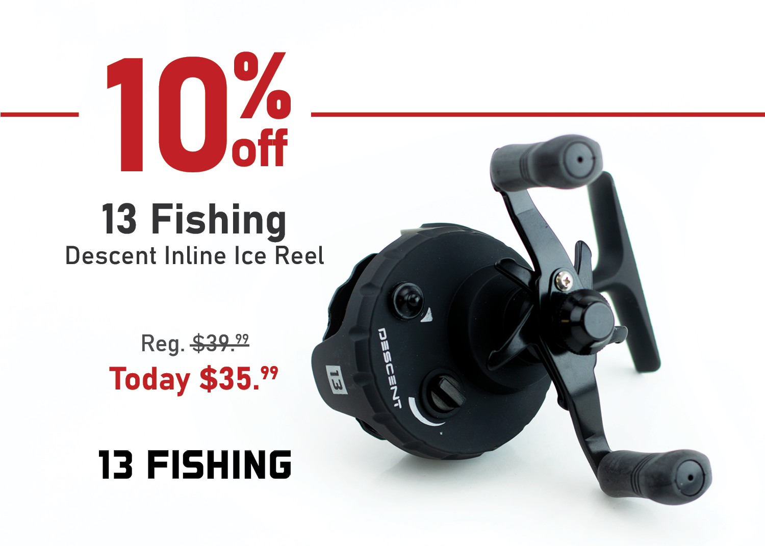 Save 10% on the 13 Fishing Descent Inline Ice Reel