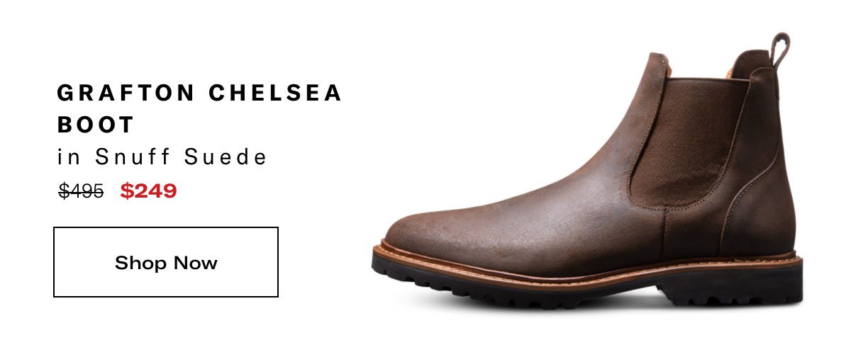 Click Here To Save On The Grafton Chelsea Boot In Snuff Suede, Regular Price $495, Available For $249 During Black Friday Sale