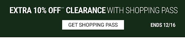 Extra 10% off Clearance with Shopping Pass ends 12/16 - Get Shopping Pass