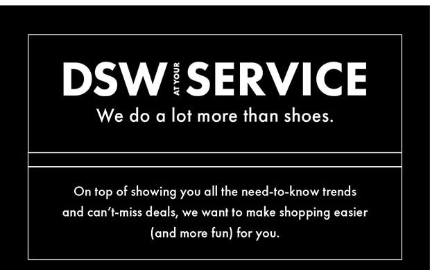 DSW AT YOUR SERVICE