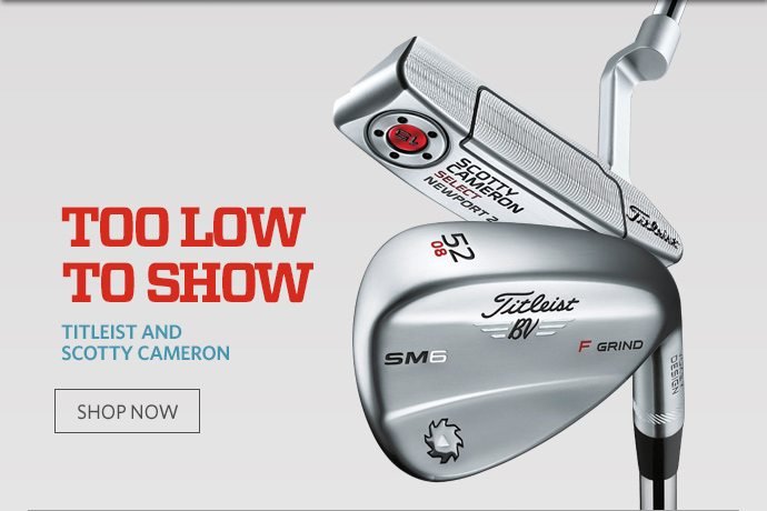 TOO LOW TO SHOW | Titleist and Scotty Cameron | SHOP NOW