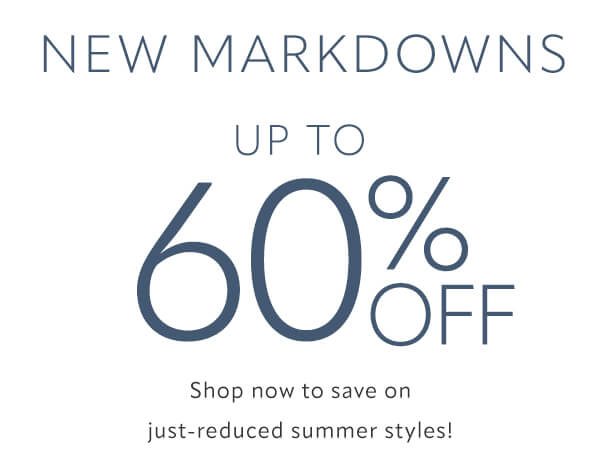 New Markdowns up to 60% off