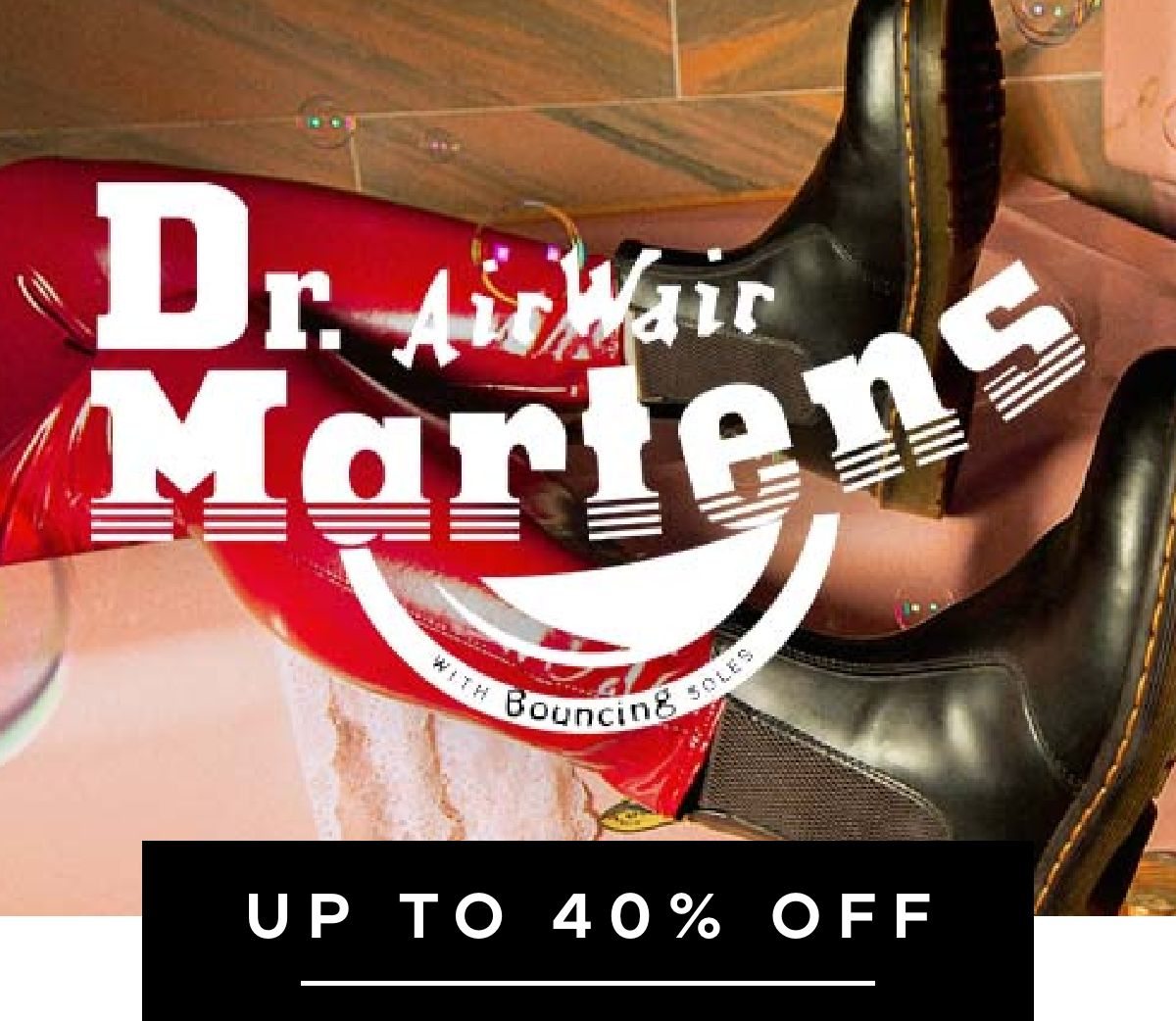 Up to 40% Dr Martens 