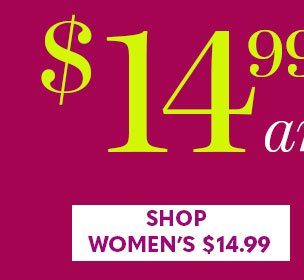 $14.99 and under! Shop Women's $14.99