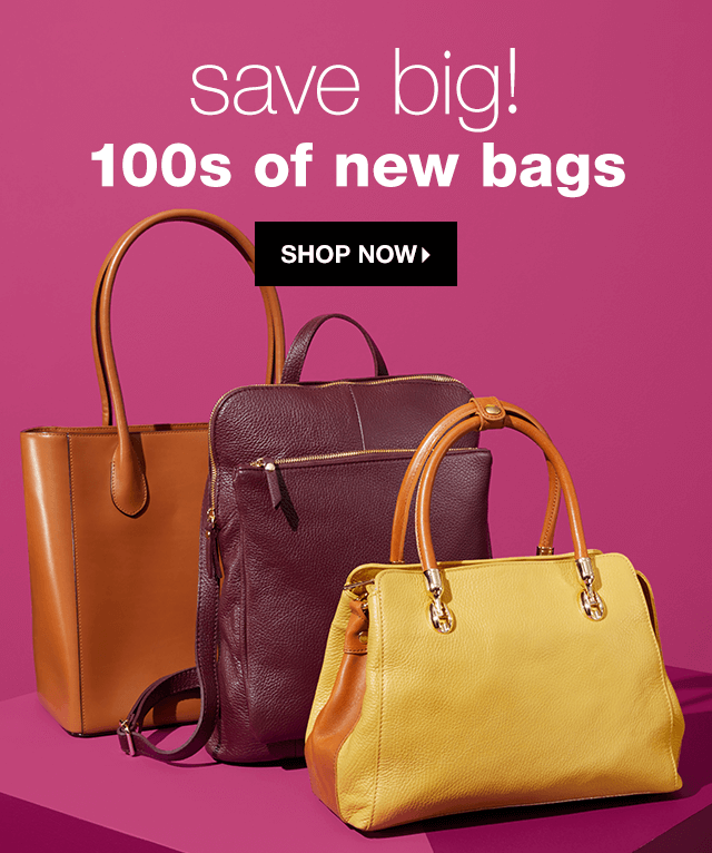 Save Big! 100s of New Bags - Shop Now