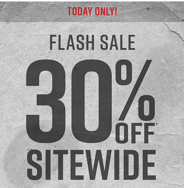 Today Only. Flash Sale 30% off Sitewide. Not Combinable with Other Offers