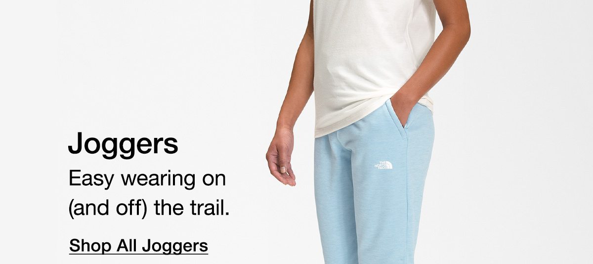 Joggers. Easy wearing on (and off) the trail. Shop All Joggers.