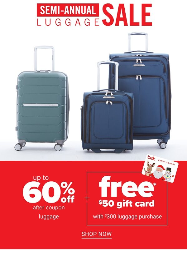 Semi-Annual Luggage Sale! Up to 60% off After Coupon Luggage + Free $50 Gift Card with $300 Luggage PurchaSe - Shop Now