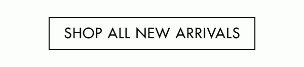 Shop All New Arrivals