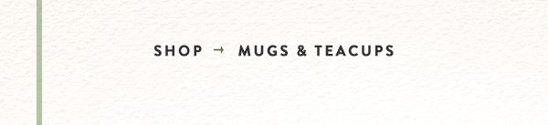 shop mugs and teacups 