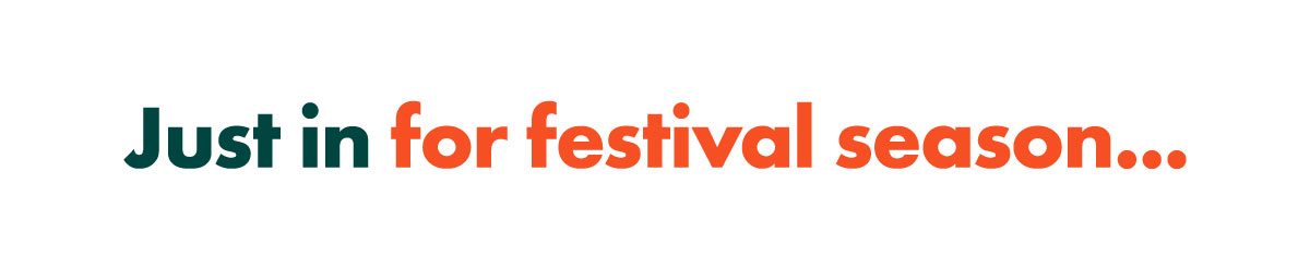 Just in for festival season...
