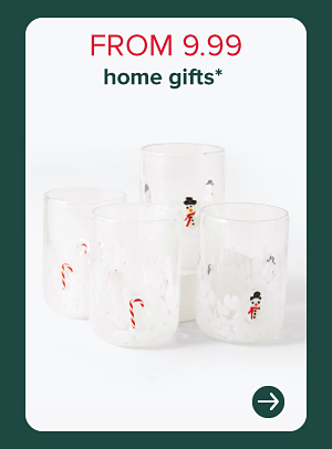 from 9.99 home gifts*