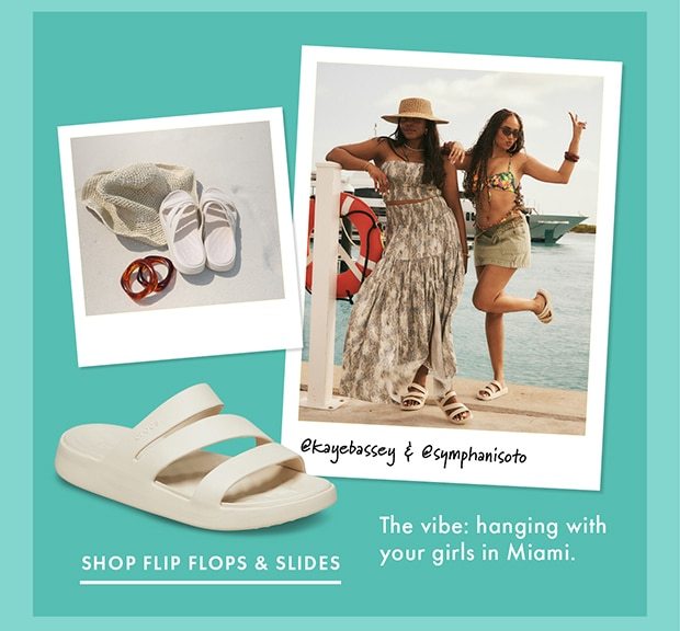 SHOP FLIP FLOPS & SLIDES