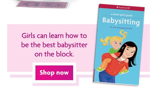 Girls can learn how to be the best babysitter on the block - Shop now