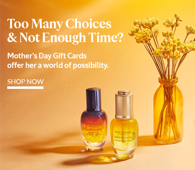 TOO MANY CHOICES AND NOT ENOUGH TIME? SHOP GIFT CARDS FOR MOTHER'S DAY