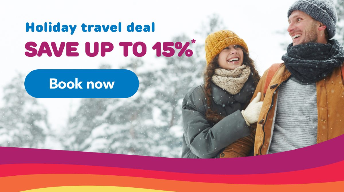 Holiday travel deal Save up to 15%.