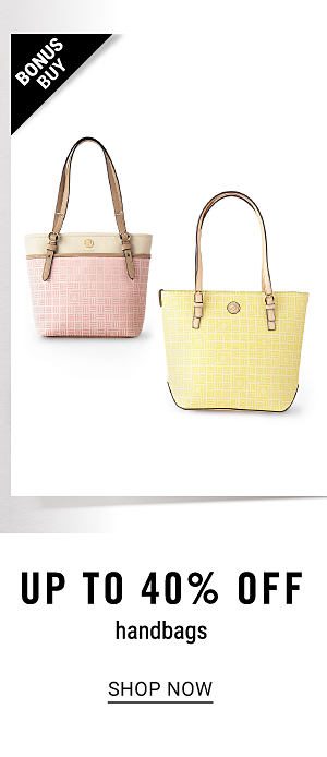 Bonus Buy! Up to 40% off Handbags - Shop Now