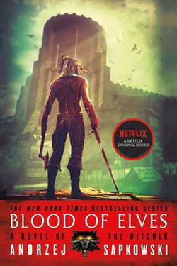 Blood of Elves No.1 by Andrzej Sapkowski