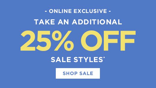Online Exclusive - Take An Additional 25% OFF Sale Styles - SHOP NOW