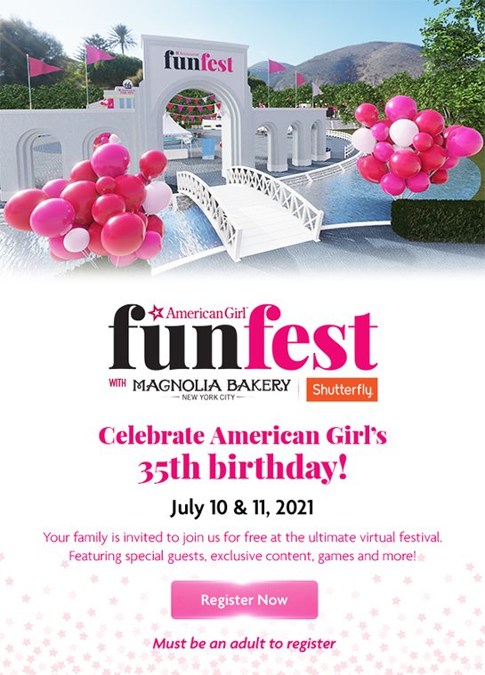 Celebrate American Girl’s 35th birthday! - Register Now