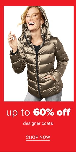 Up to 60% off entire stock women's coats. Shop Now.