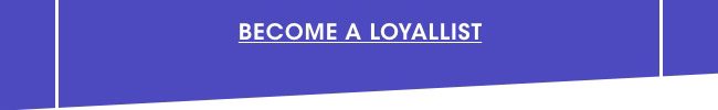 Become a Loyallist