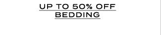 UP TO 50% OFF BEDDING