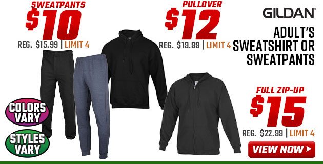 ''Gildan Adult's Sweatshirt or Sweatpants Sweatpants $10 Pullover $12 Full-Zip $15''